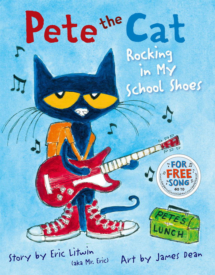 Pete the Cat: Rocking In My School Shoes