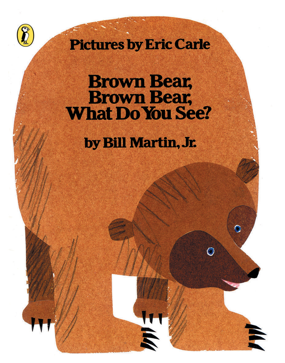 Brown Bear Brown Bear What Do You See 